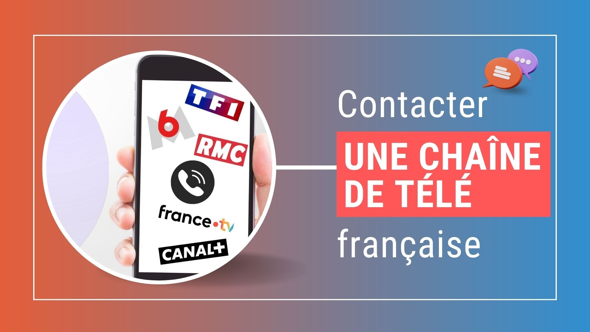 Découvrez comment vous pouvez contacter différentes chaînes de télévision