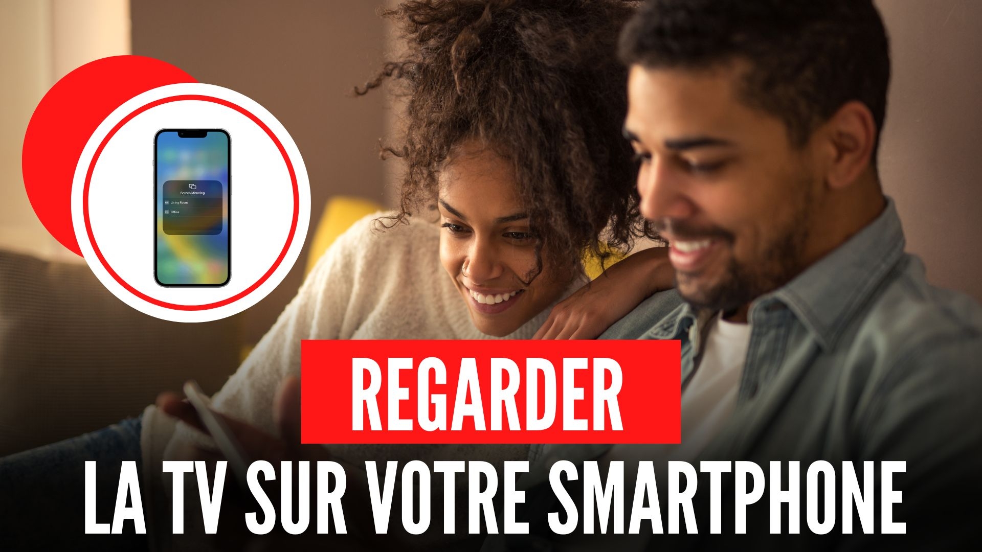 Comment regarder gratuitement la TV en direct sur smartphone Android ou iPhone ?