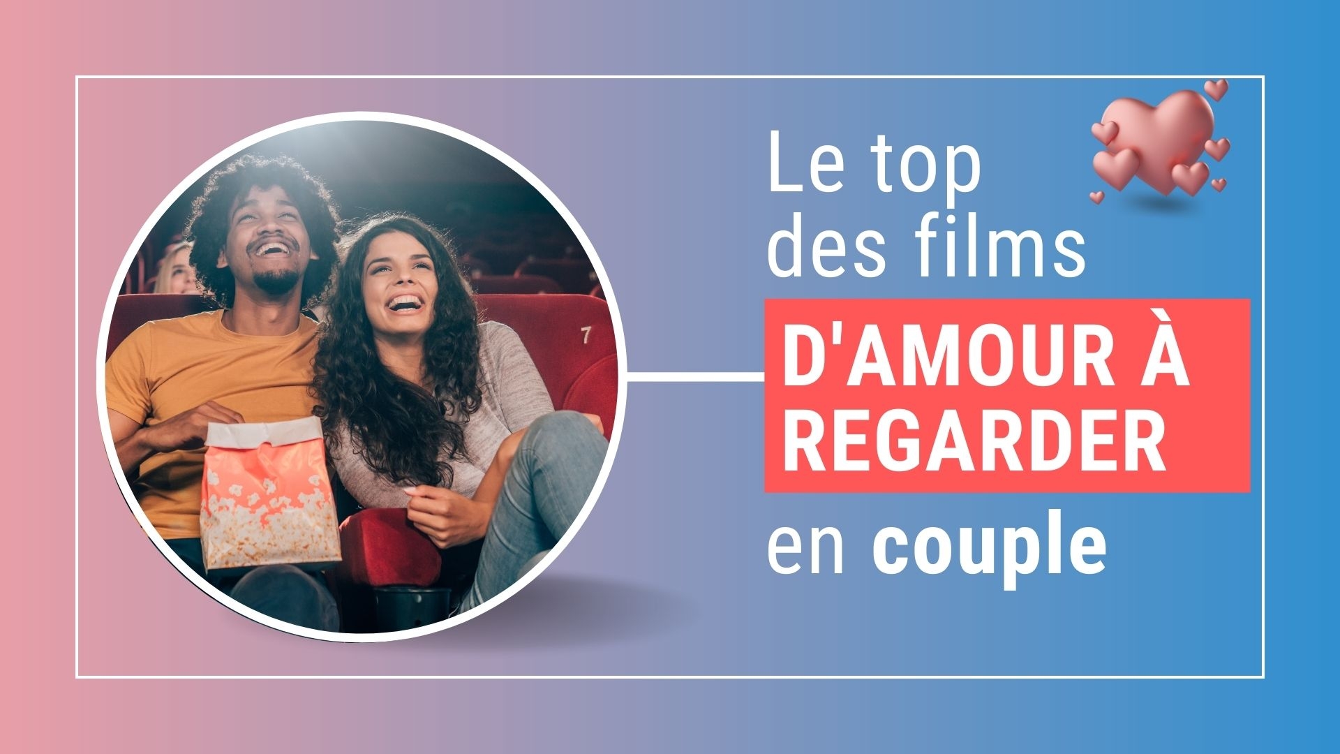 Découvrez notre sélection de films romantiques pour passer un doux moment en couple