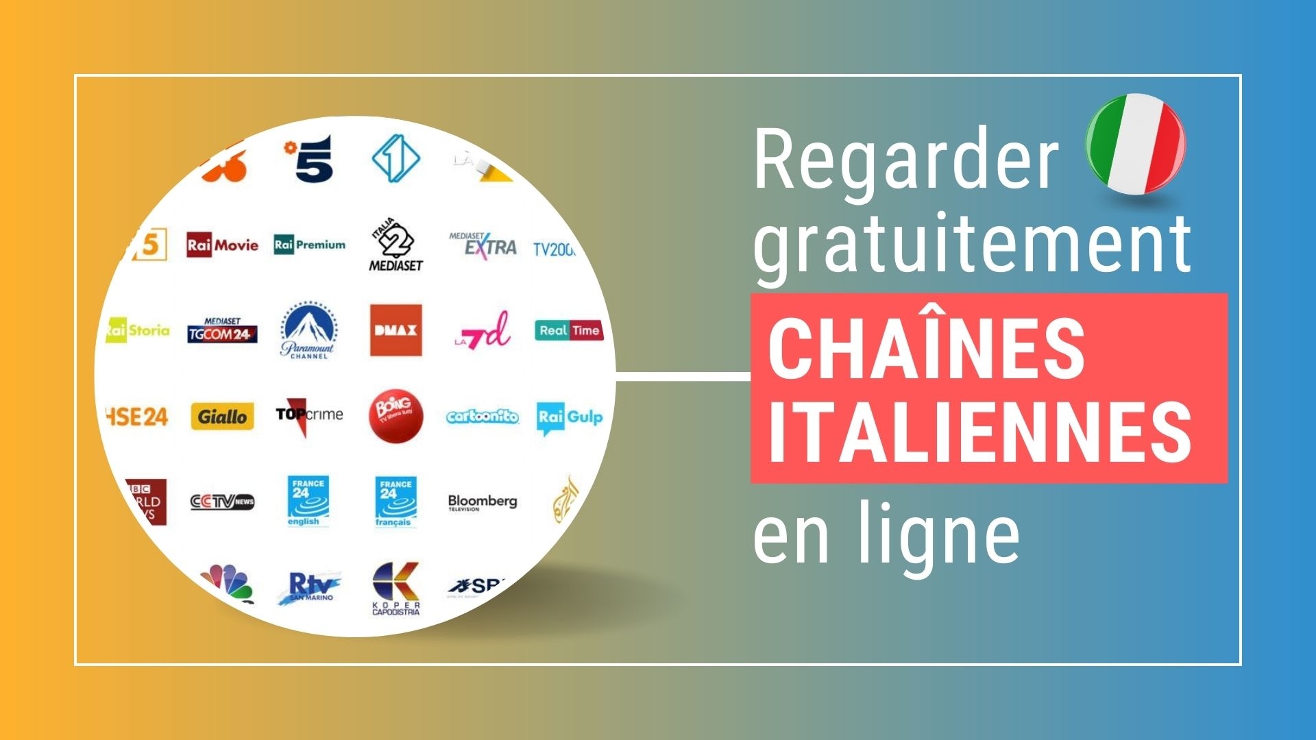 Le guide pour regarder les chaînes italiennes en ligne en toute gratuité