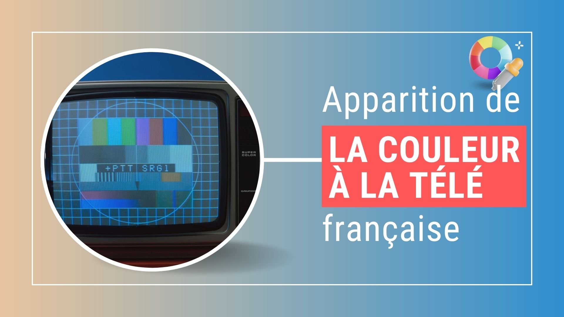 Quand est apparue la couleur à la TV française ?