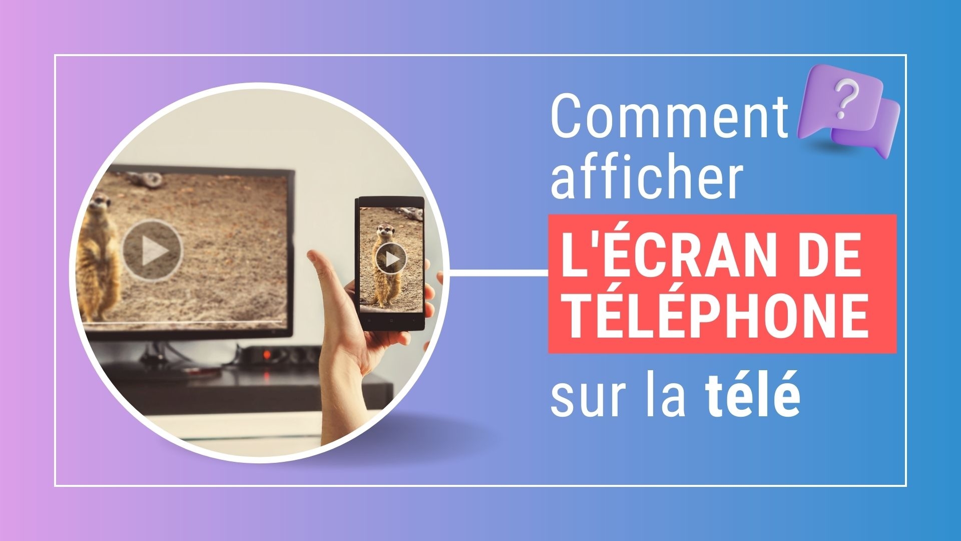 Les moyens les plus simples pour afficher l'écran de votre téléphone sur votre TV