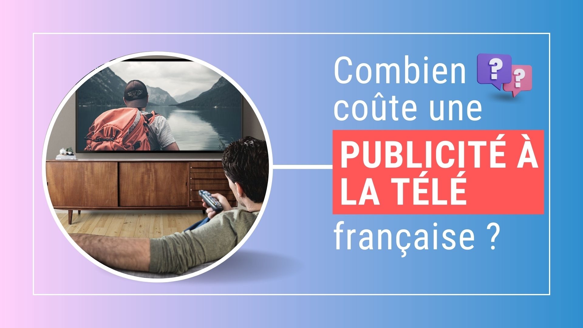 Combien coûte une publicité à la télévision : toutes les réponses