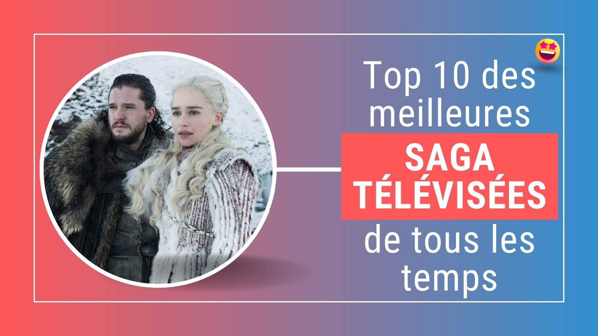 Top 10 des meilleures sagas télévisées qui ont marqué l’histoire du petit écran