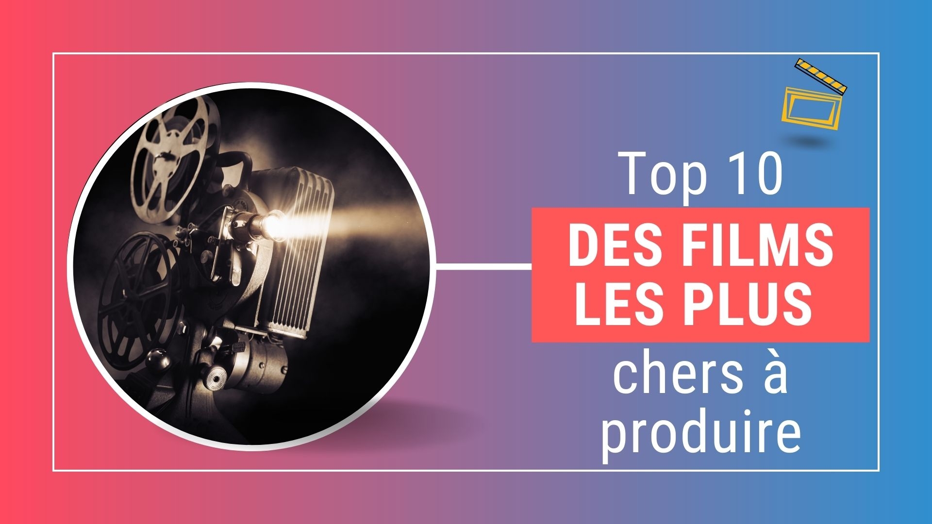 Top 10 des films les plus chers de l’histoire du cinéma