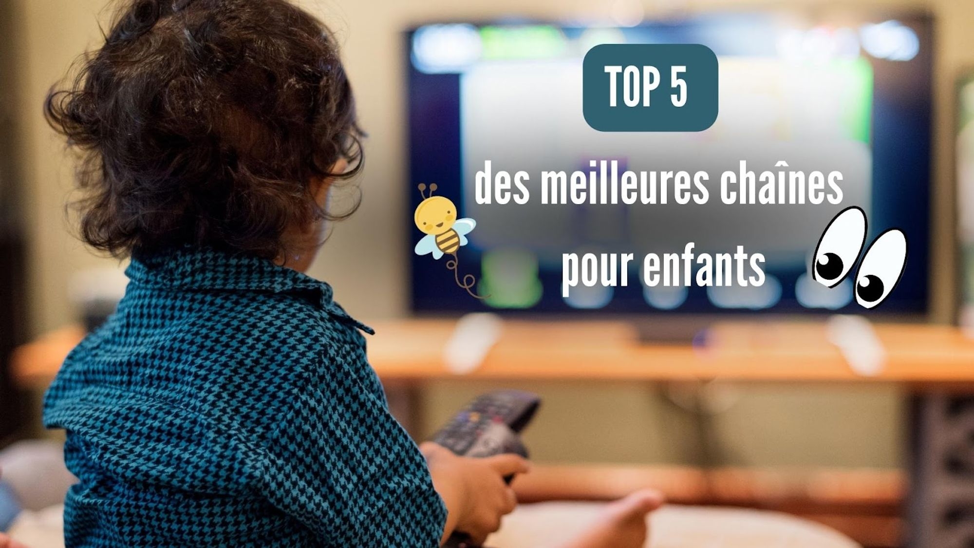 Découvrez le top 5 des meilleures chaînes destinées aux enfants