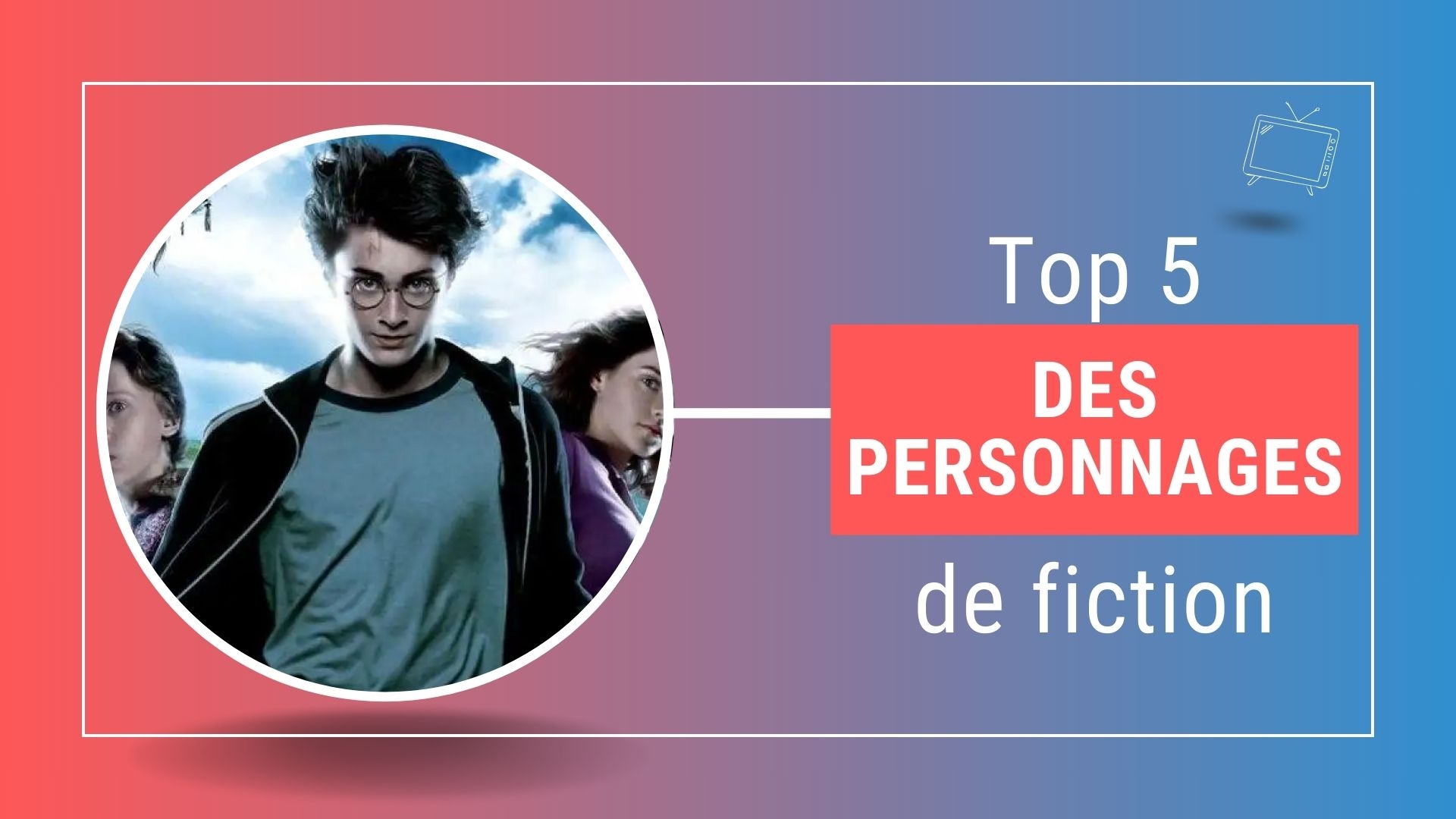 Les 5 personnages de fiction des plus emblématiques 